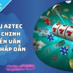 Kho Báu Aztec KO66 – Chinh Phục Nền Văn Minh Cổ Hấp Dẫn