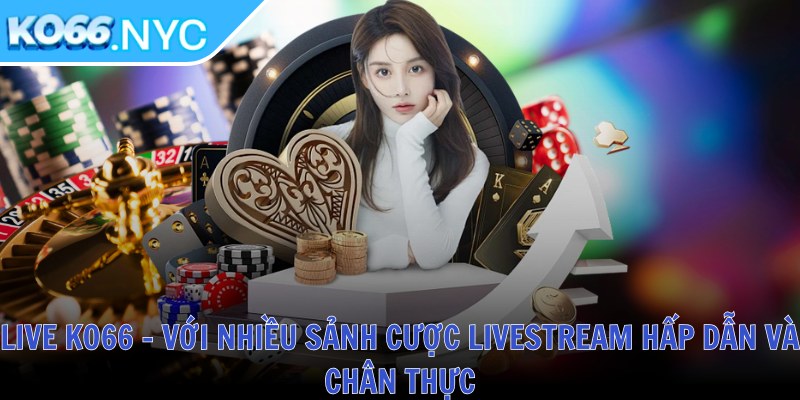 Ko66 Keto ❤️ Tải App KO66 NYC Casino - Đăng Nhập Nhà Cái KO 66 T10/2025 35 Live KO66 - Với nhiều sảnh cược livestream hấp dẫn và chân thực